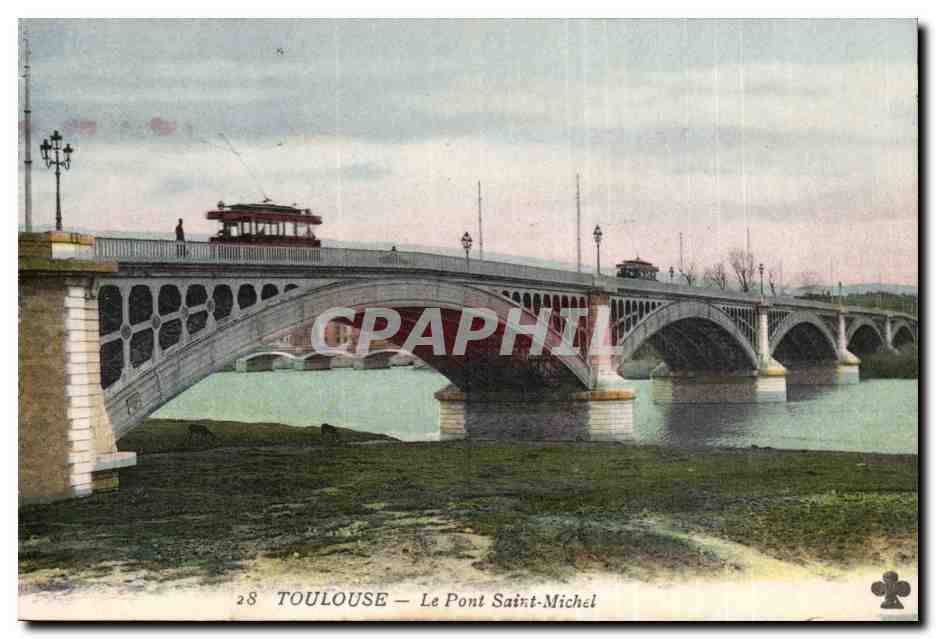 Toulouse — Le Pont Saint-Michel — CPAPHIL