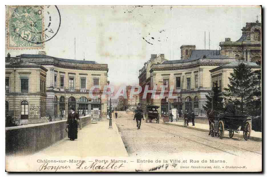 Châlons-sur-Marne — Porte Marne — Entrée de la Ville et Rue de Marne — Union Républicaine, édit. — Chalons-s-M.