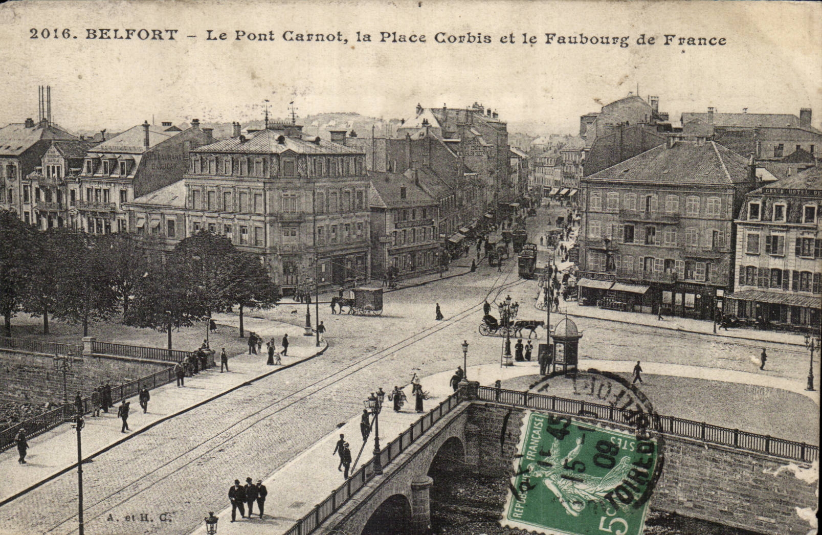 Belfort — Le Pont Carnot, la Place Corbis et le Faubourg de France — A. et H. C.