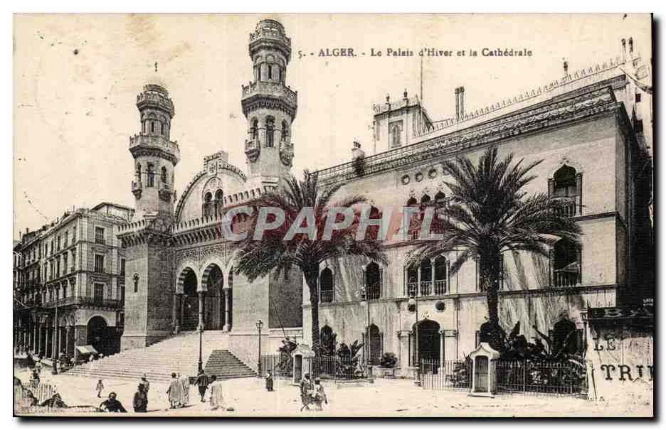 Alger - Le Palais d'Hiver et la Cathédrale — Éditeur : Le Triomphe