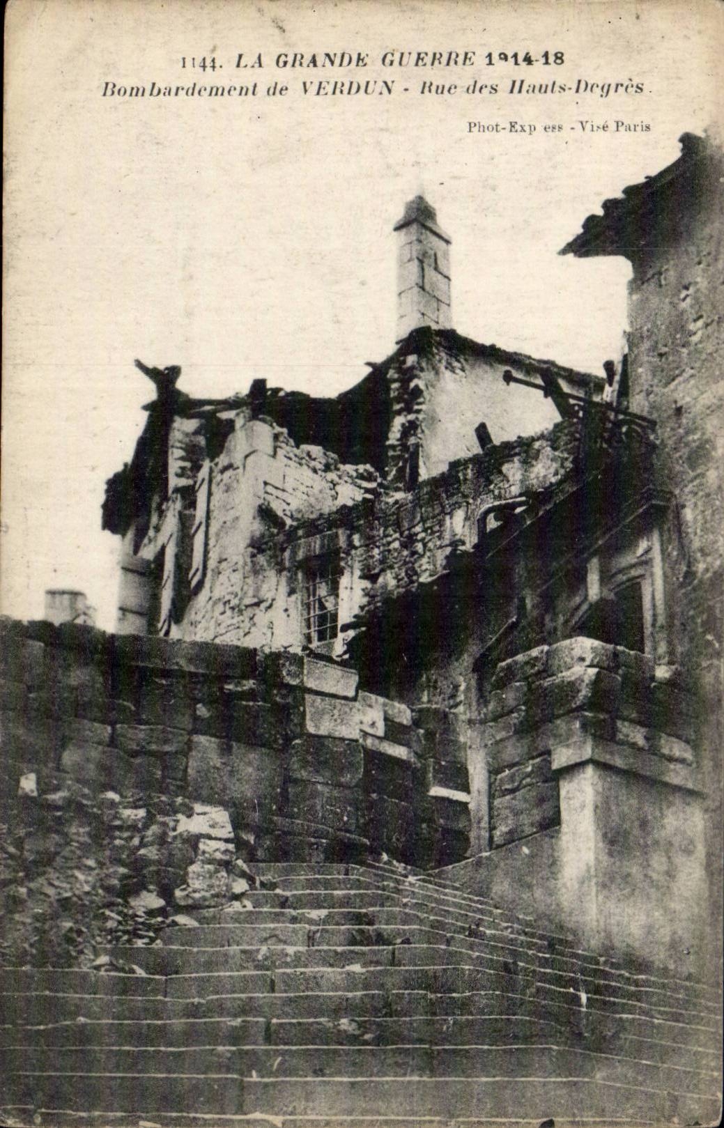 Verdun - La Grande Guerre 1914 1918 - Bombardement - Rue des Hautes Degres - CPA 