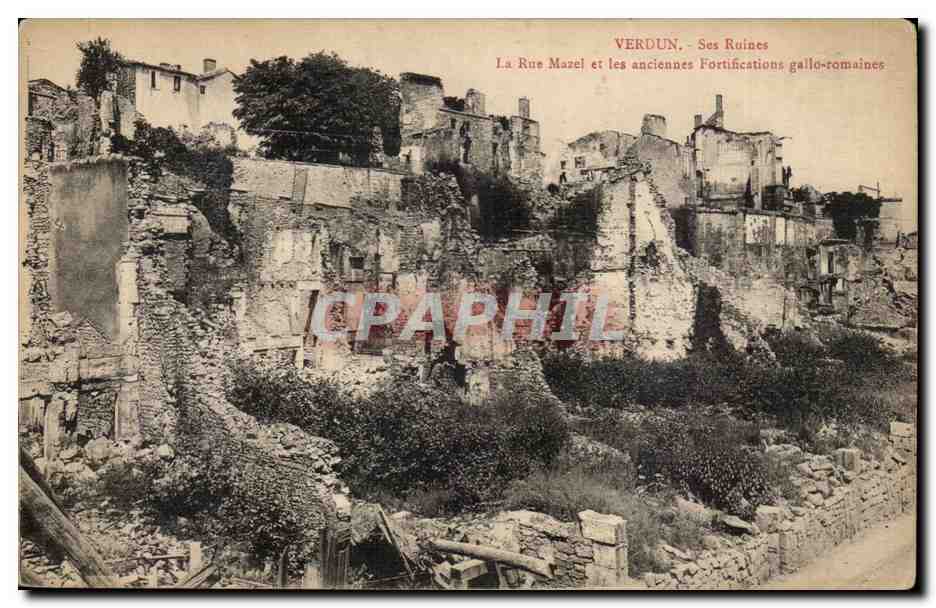 Verdun — Seine Ruinen, La Rue Mazel und die alten gallo-römischen Befestigungen