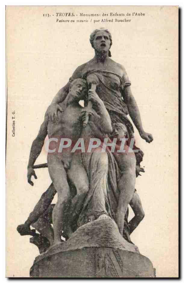 Troyes CPA Monument des enfants de l'Aube Vaincre ou mourir ! par Alfred Boucher