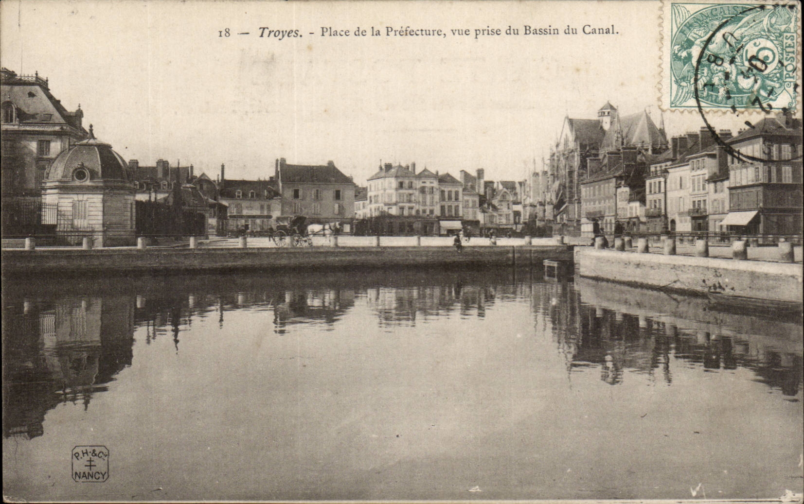 Troyes - Place de la Préfecture, vue prise du Bassin du Canal — éditeur R.H.&C. Nancy, n°18