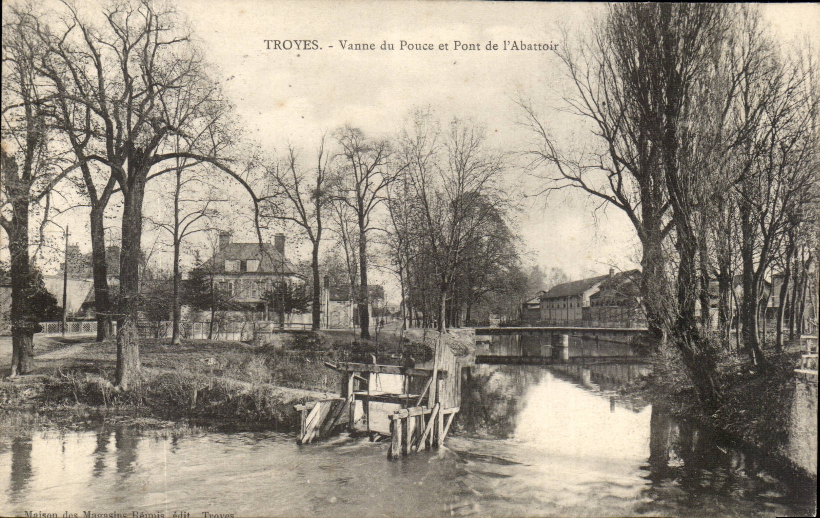 Troyes - Vanne du Pouce et Pont de l'Abattoir — Maison des Magasins Réomuis, édit. Troyes