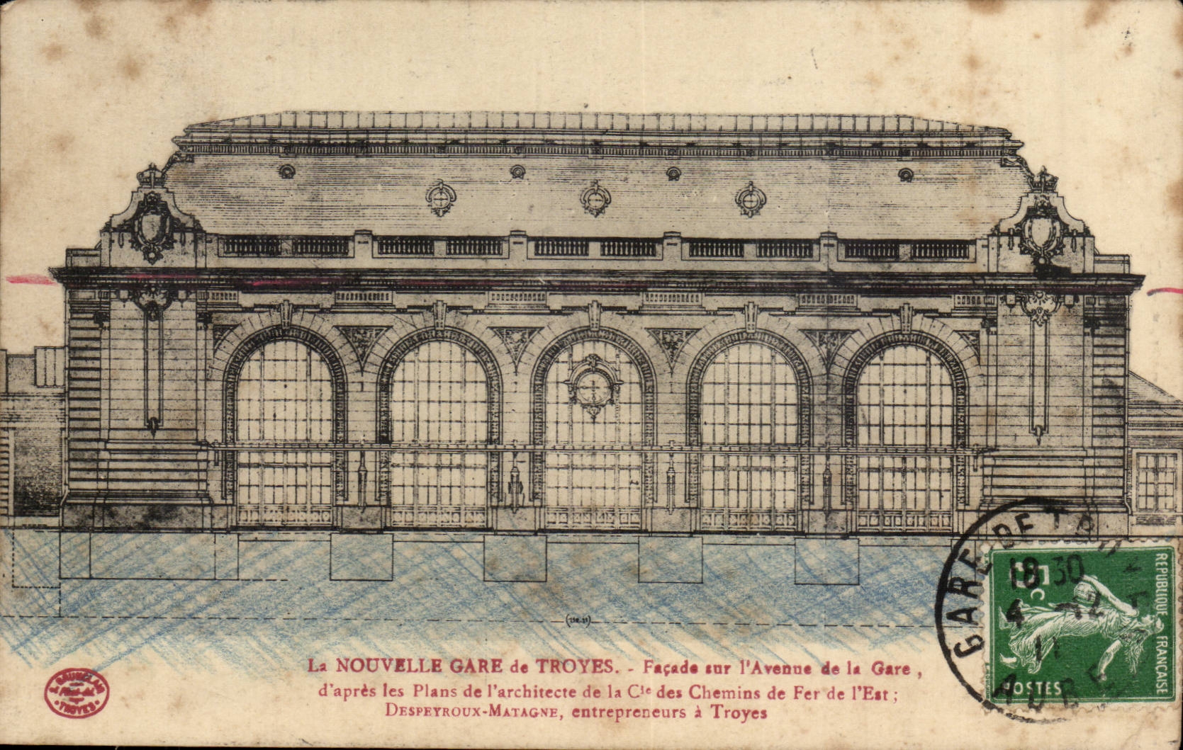 La NOUVELLE GARE de TROYES — Façade sur l'Avenue de la Gare — d'après les Plans de l'architecte de la Cie des Chemins de Fer de l'Est ; DESPEYROUX-MATAGNE, entrepreneurs à Troyes