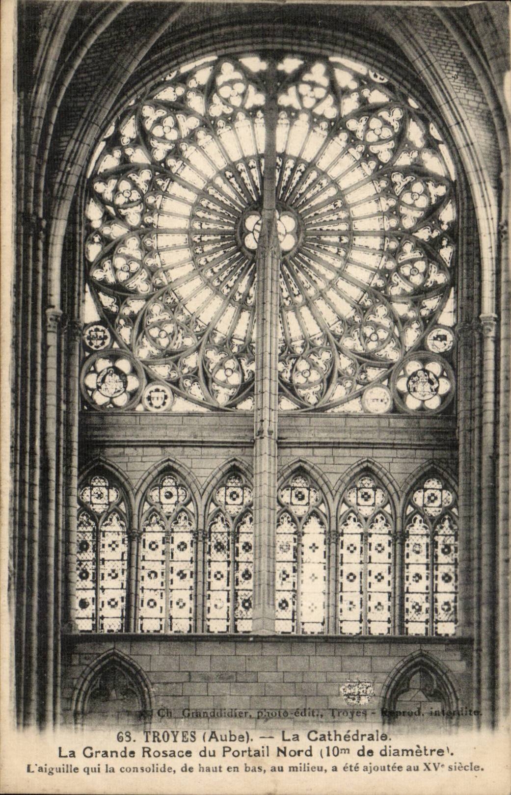 Troyes (Aube) — La Grande Rosace du Portail Nord — Ch. Granddidier, photo-éditeur, Troyes