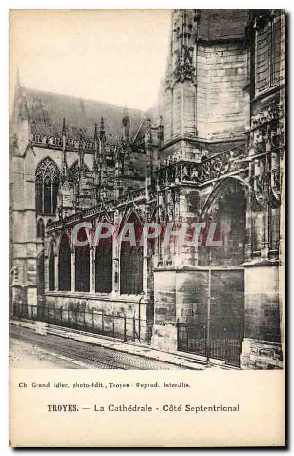 Troyes — La Cathédrale — Côté Septentrional — Ch Grand idier, photo-édit., Troyes