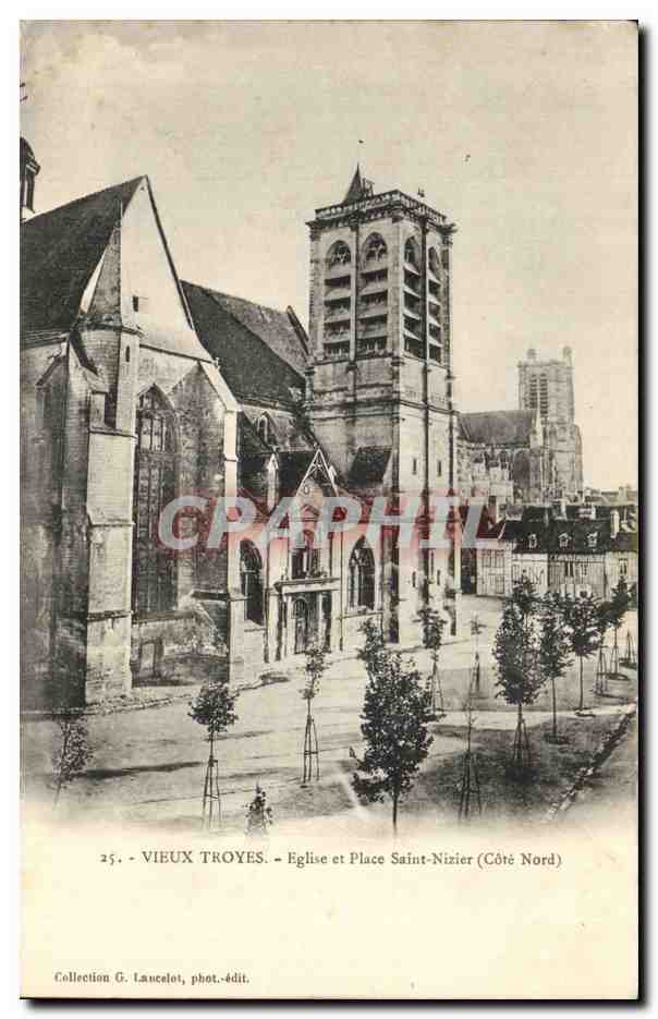 Vieux Troyes — Église et Place Saint-Nizier (Côté Nord) — Collection G. Laucalot, phot.-édit.