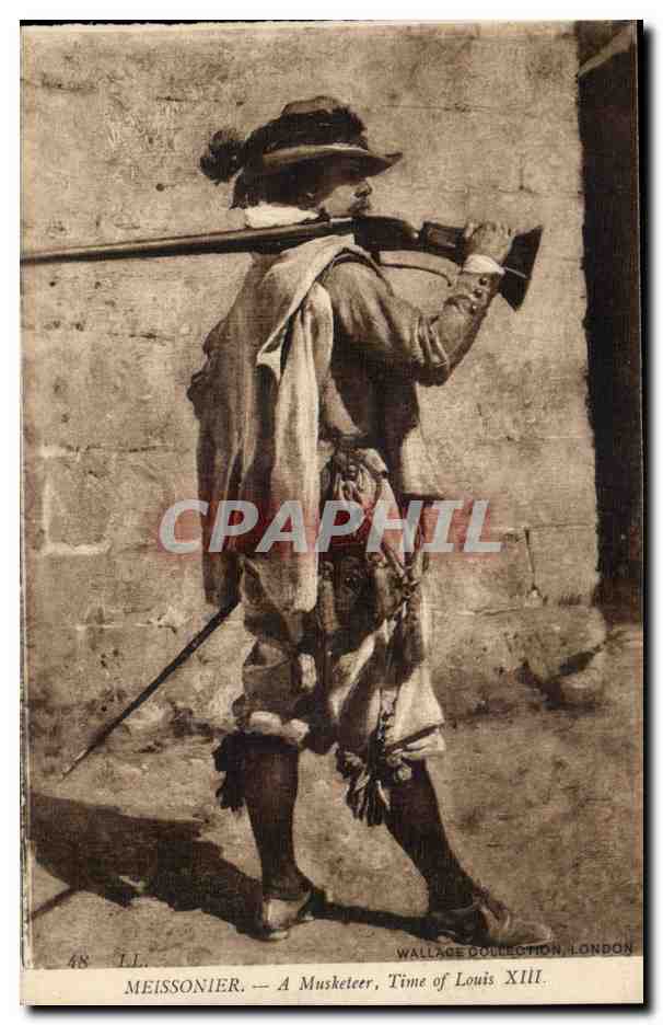 CPA Militaria Meissonier A Musketeer Time of Louis XIII (mousquetaire)