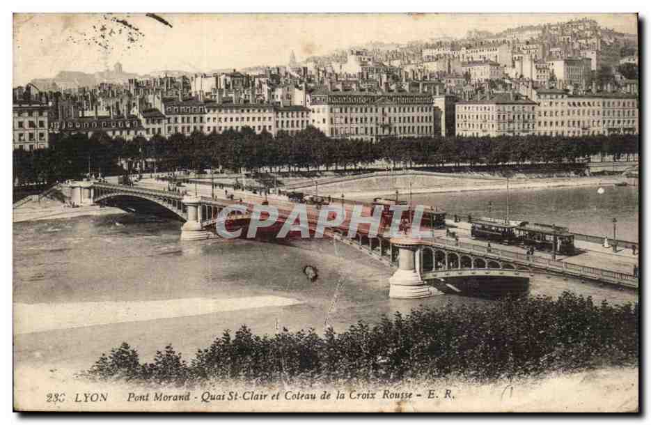 Pont Morand - Quai St Clair et Coteau de la Croix Rouge - CPA 