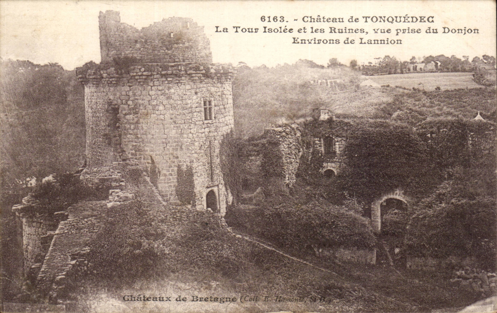 Château de Tonquédec — La Tour Isolée et les Ruines, vue prise du Donjon — Châteaux de Bretagne (Coll. B. Harmonie N°6)