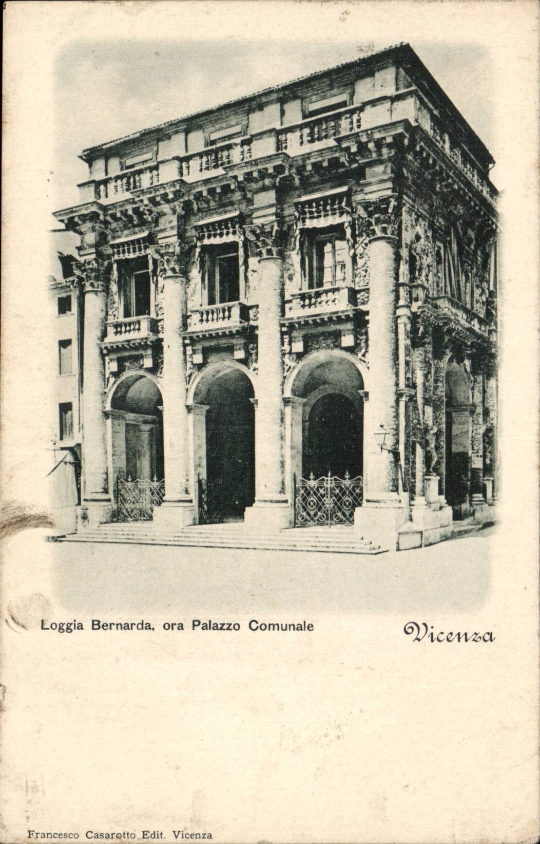 Italia - Italy - Italie - Vincenza - Loggia Bernardo ora Palazzo Communale - CPA 
