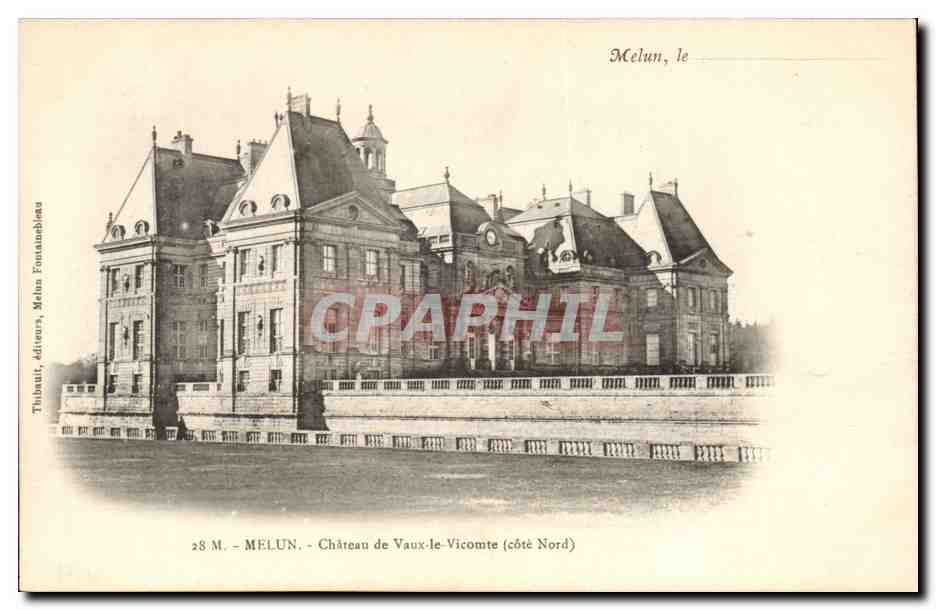 Melun - Château de Vaux-le-Vicomte (côté Nord) — éditeur Thibaut, Melun Fontainebleau, n° 28 M.
