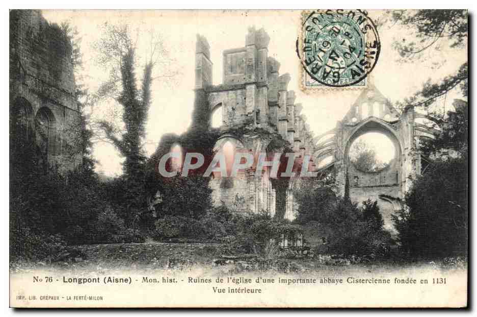 Longpont (Aisne) — Ruines de l'église d'une importante abbaye Cistercienne fondée en 1131 — IMP. LIB. CRÉPAUX - LA FERTÉ-MILON