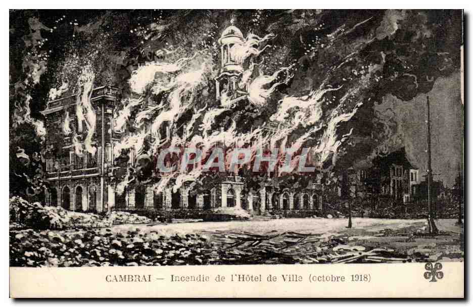 Cambrai — Incendie de l'Hôtel de Ville (octobre 1918) — éditeur inconnu, n° de série non visible