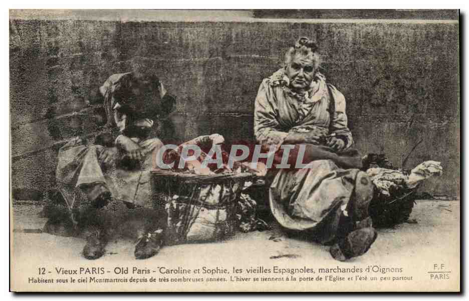 Vieux Paris — Caroline et Sophie, les vieilles Espagnoles marchandes d’oignons — F.F. PARIS n°12