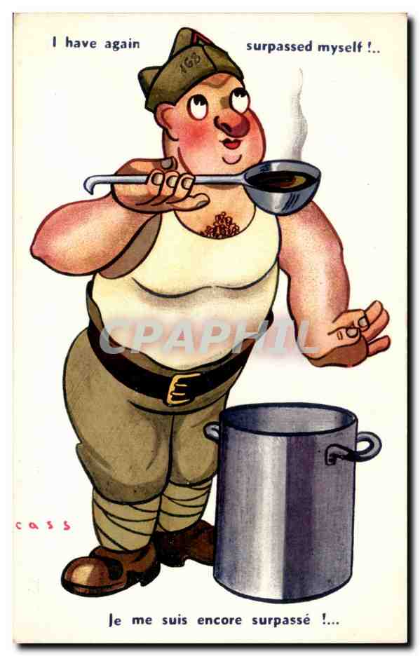 CPA Illustrateur Cass Je me suis encore surpasse (militaria soldat cuisine cuisinier) 