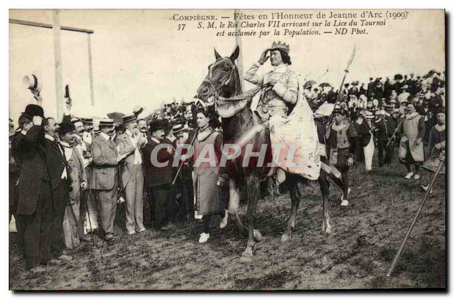 Compiègne — Fêtes en l'Honneur de Jeanne d'Arc (1909) — S.M. le Roi Charles VII arrivant sur la Lice du Tournoi — ND Pbot.
