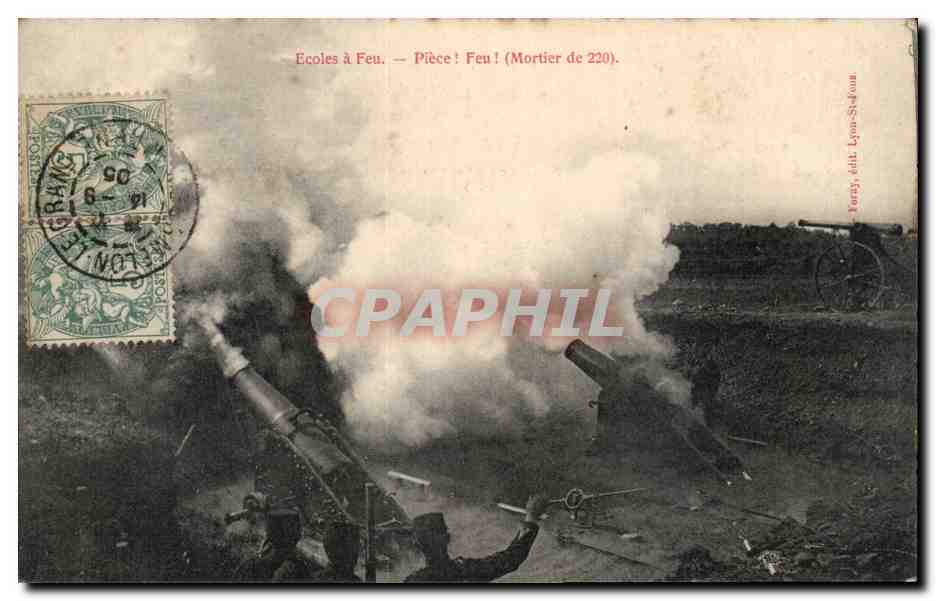 Militaria - Ecole a Feu - Piece! Feu! Mortier de 220 - CPA 