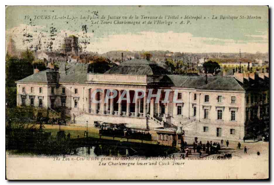 Tours CPA Palais de justice vu de al terrasse de l'hotel Metropol Basilique St Martin Tours Charlemagne et de l'horloge
