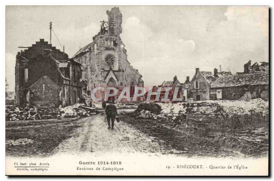 Ribécourt - Quartier de l'Église — Guerre 1914-1918 — Éditeur Decelle, Compiegne, n°19