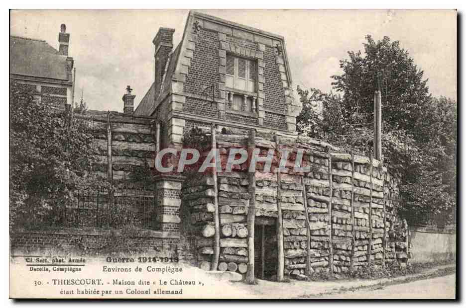 Thiescourt - Maison dite « Le Château », habité par un Colonel allemand — Guerre 1914-1918 — Dacello, Compiegne, n°30