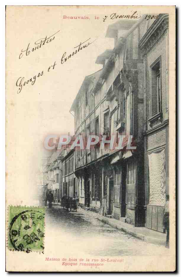 Beauvais — Maison de bois de la rue St-Laurent, Époque renaissance — Georges & Cie