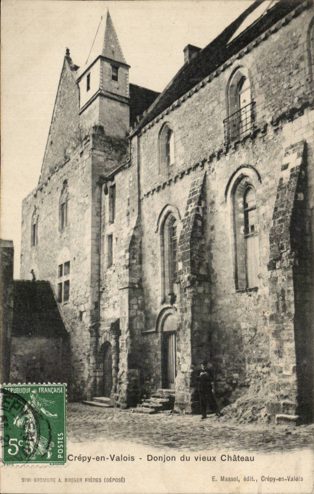 Crépy-en-Valois - Donjon du vieux Château — E. Massol, éditeur, Crépy-en-Valois