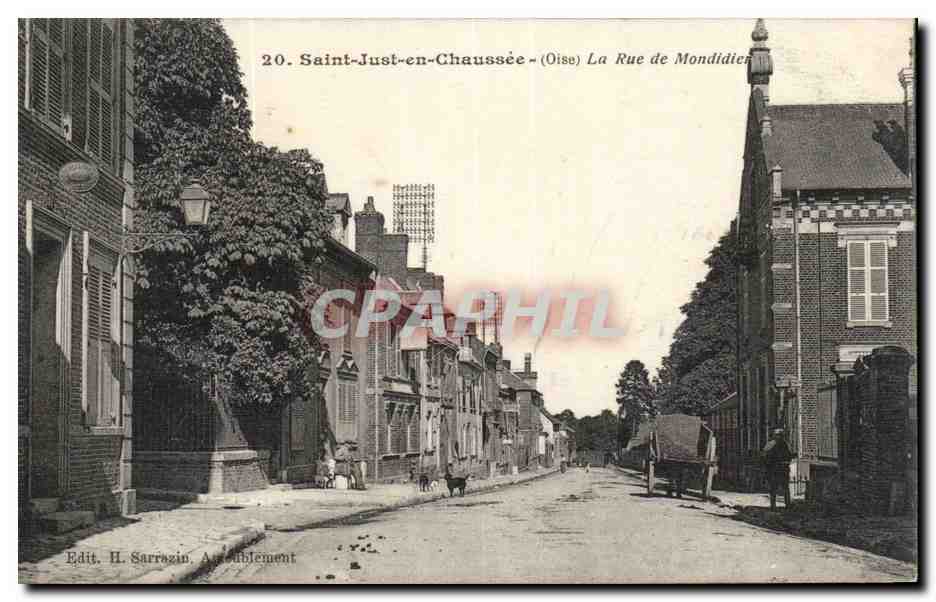 Saint-Just-en-Chaussée (Oise) — La Rue de Mondidier — Edit. H. Sarrazin, Aubeville