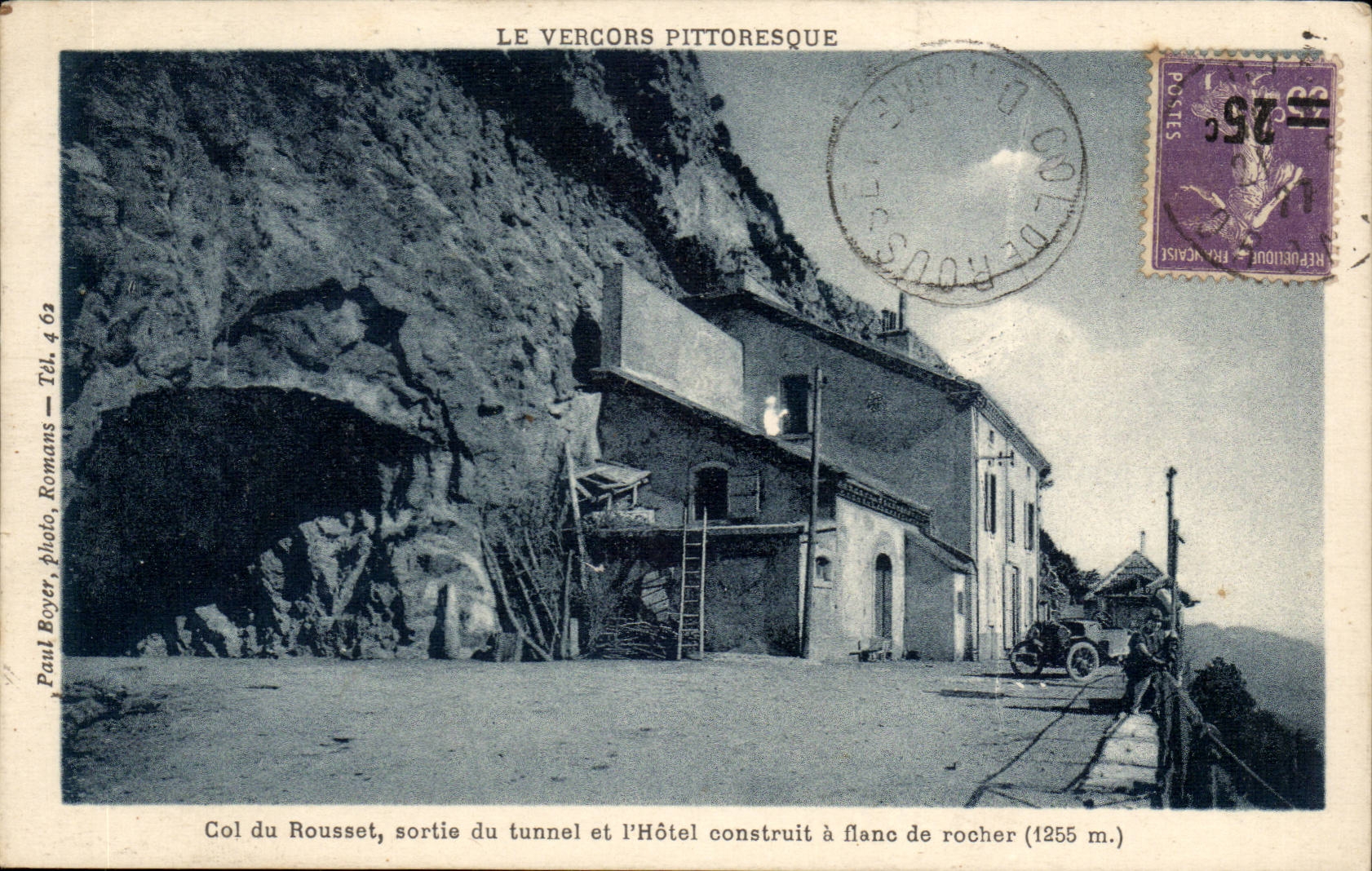 Col du Rousset — sortie du tunnel et l'Hôtel construit à flanc de rocher (1255 m.) — Paul Boyer, Romans, n° 462