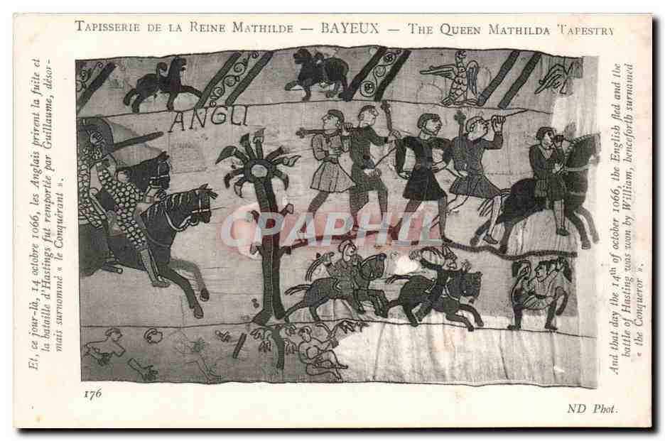 Tapisserie de la Reine Mathilde — Bayeux — The Queen Mathilda Tapestry — ND Phot. — n° 176