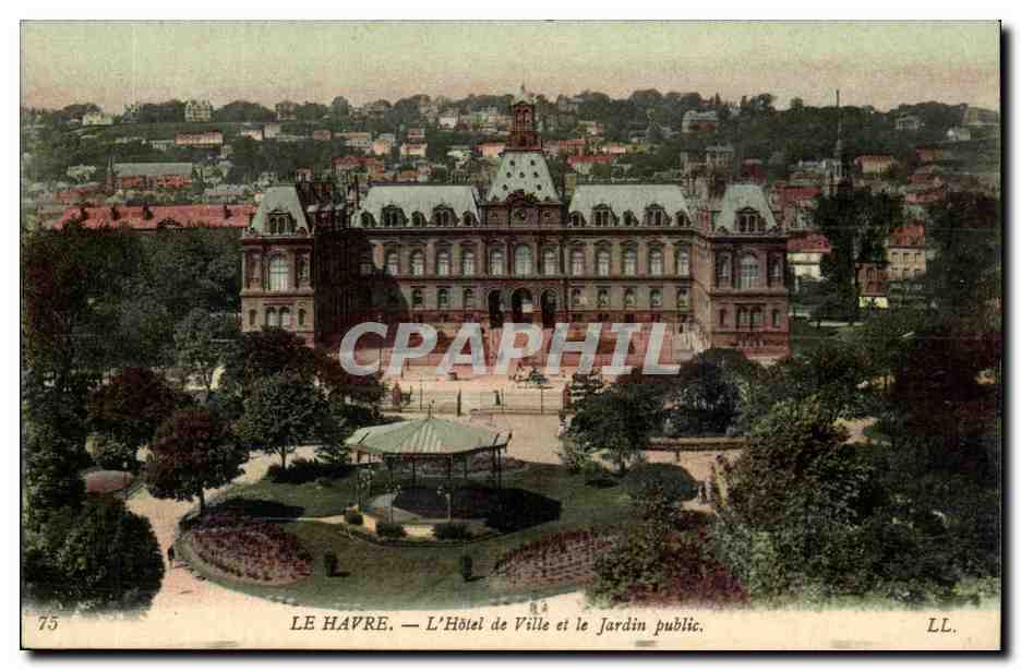 Le Havre - L'Hotel de Ville et le Jardin Public - CPA 