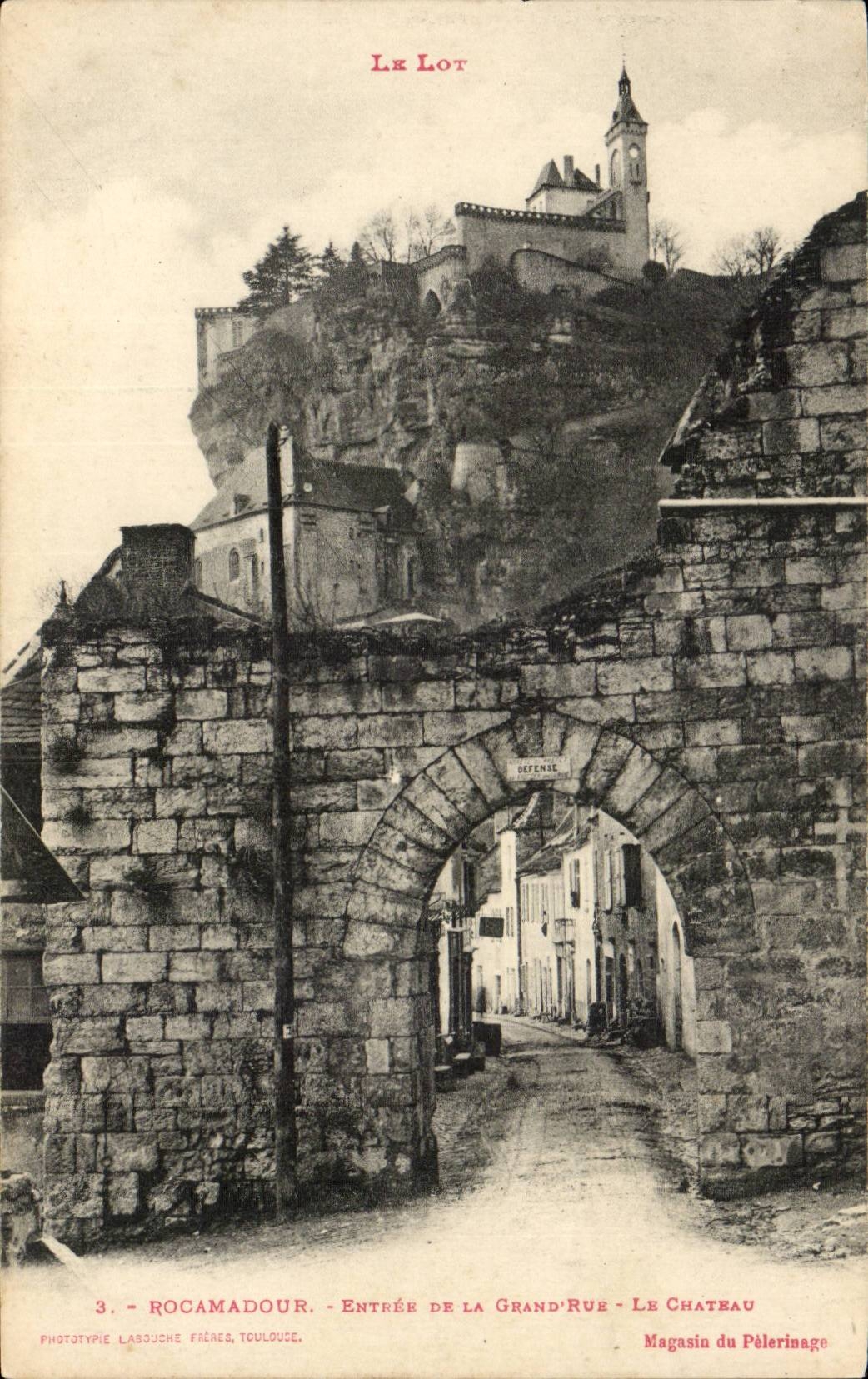 Rocamadour — Entrée de la Grand'Rue - Le Château — Phototype Lassusche Frères, Toulouse, n°3