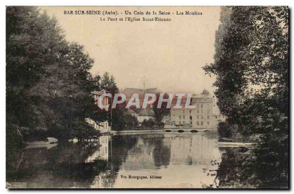 Bar sur Seie CPA Un coin de la Seine Les moulins Le pont et l'eglise Saint Etienne (mill)
