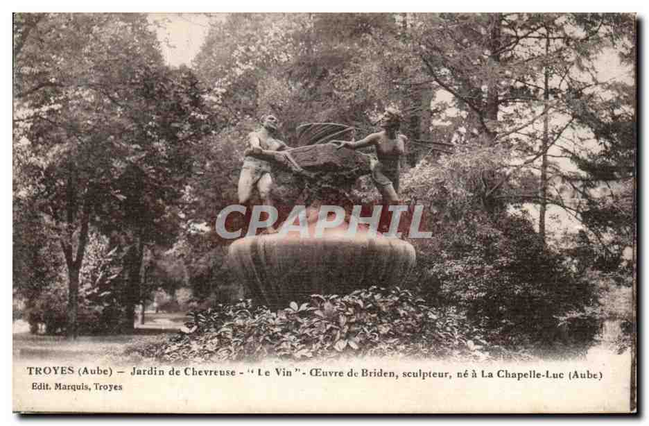 Troyes CPA Jardin de Chevreuse Le vin Oeuvre de Briden sculpteur ne a la chapelle Luc