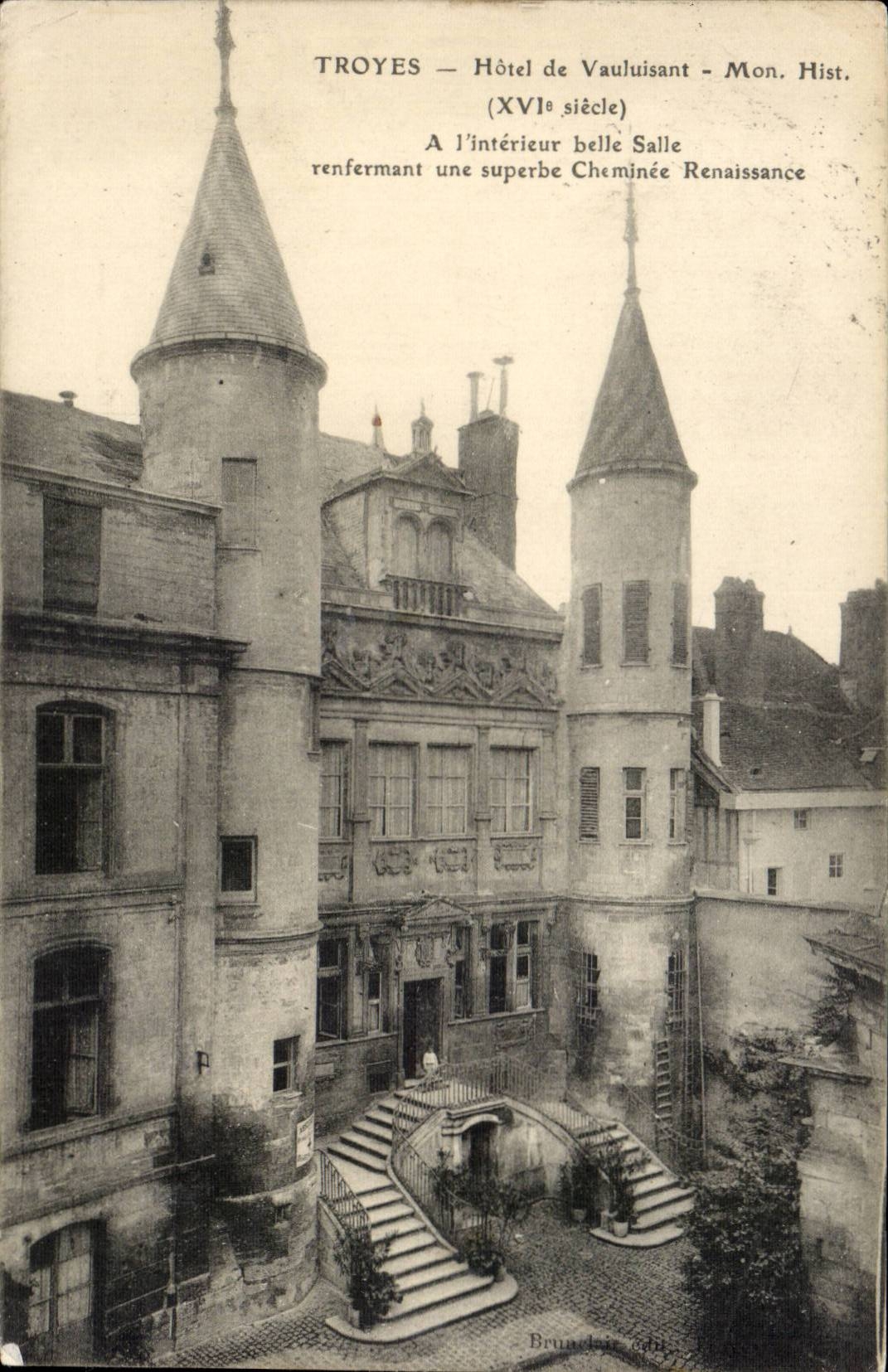 Troyes — Hotel de Vauluisant — Mon. Hist. (16th century) — Brunetier publisher