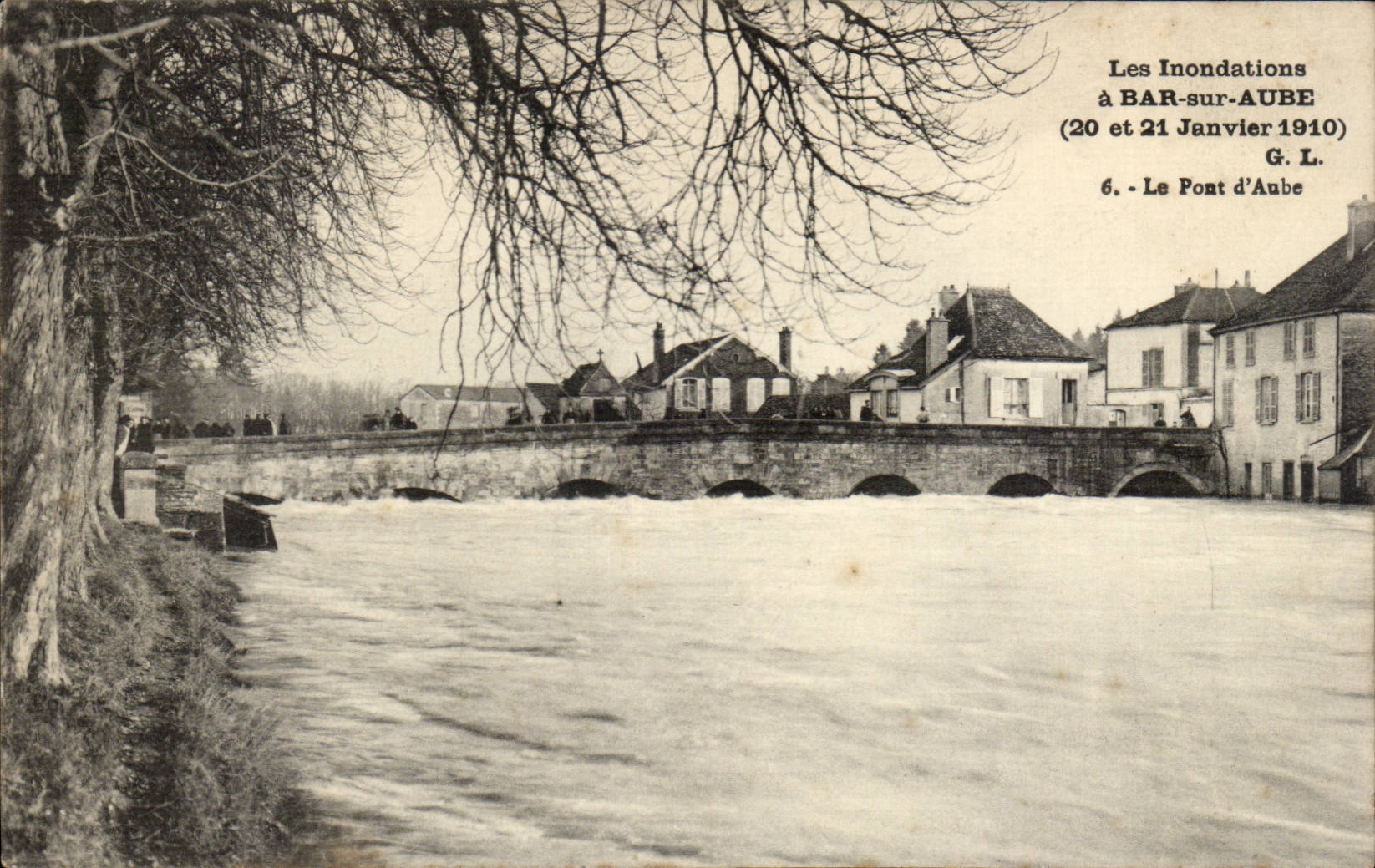 Les Inondations à BAR-sur-AUBE (20 et 21 Janvier 1910) — 6. Le Pont d'Aube — G. L.