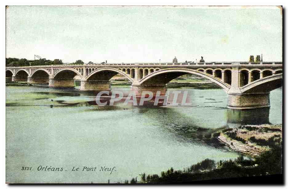 Orleans - Le Pont Neuf - bridge - CPA 