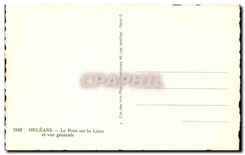 Orléans — Ansicht des Brückenteils über die Loire und allgemeine Ansicht — Cie des Arts Photographiques, 44, rue Le Tellier - Paris — Rückseite