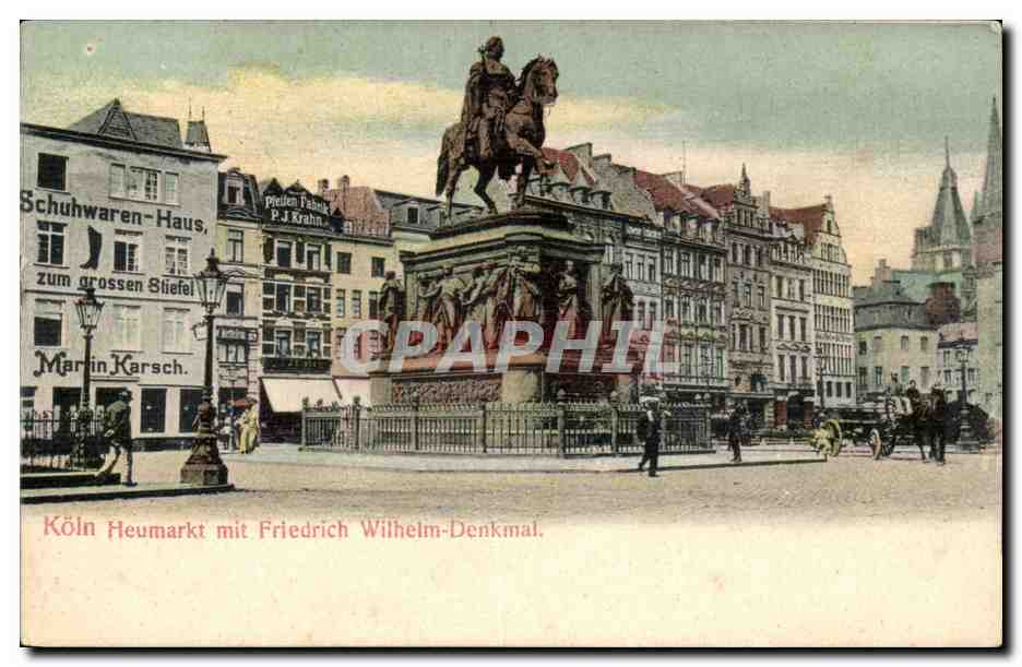 CPA Koln Heumarkt mit Friedrich Wilhelm Denkmal