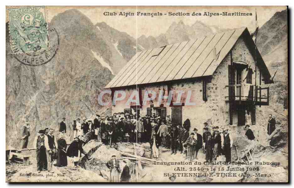 Saint Etienne de Tinee Inauguration du Chalet Refuge de Rabuons 15 Juillet 1902 alt 2540 Club Alpin Francais CPA CAf
