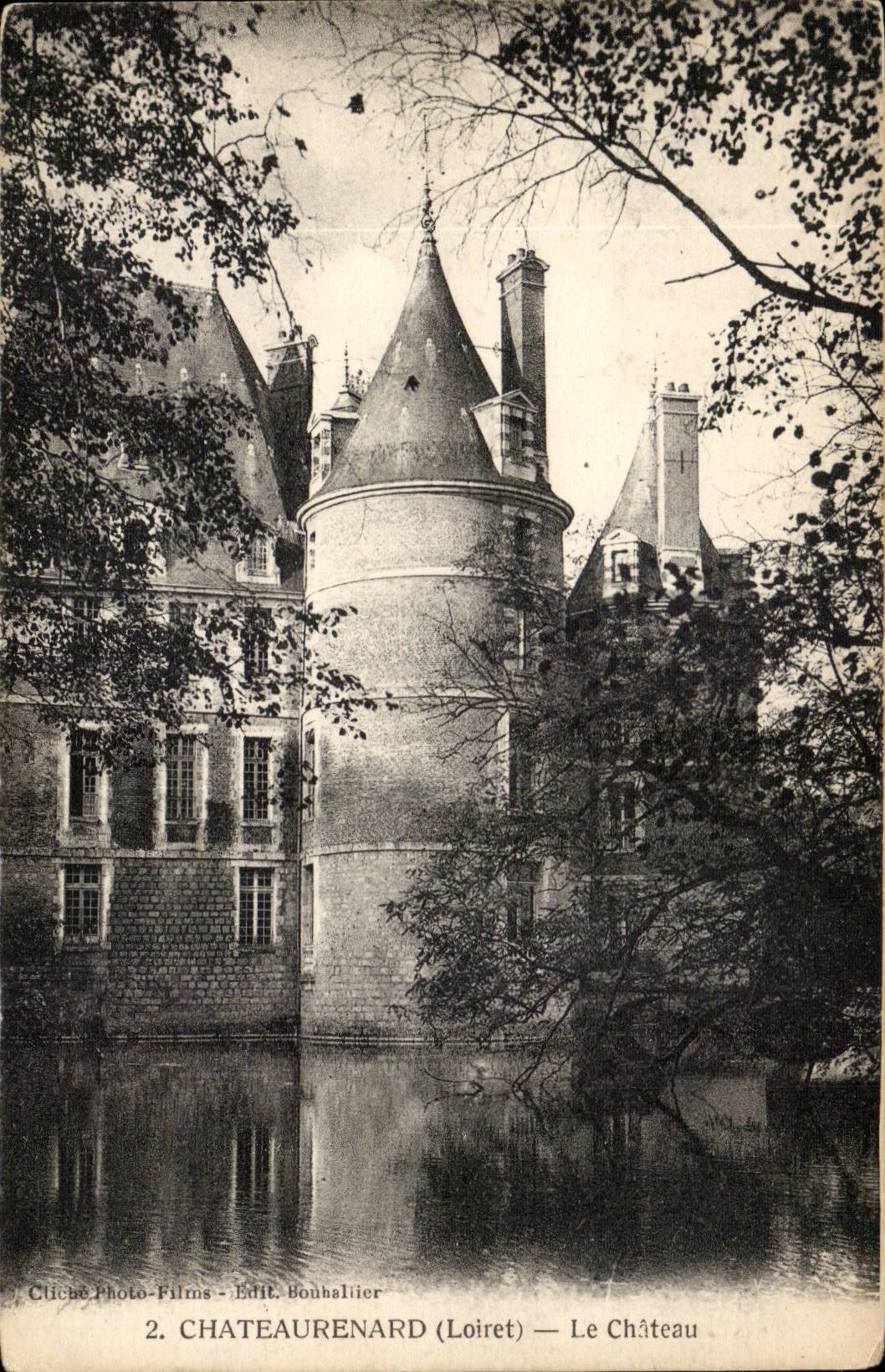 Château de Châteaurenard — Loiret — Cliché Photo-Films, Édit. Bouhaliier, n°2