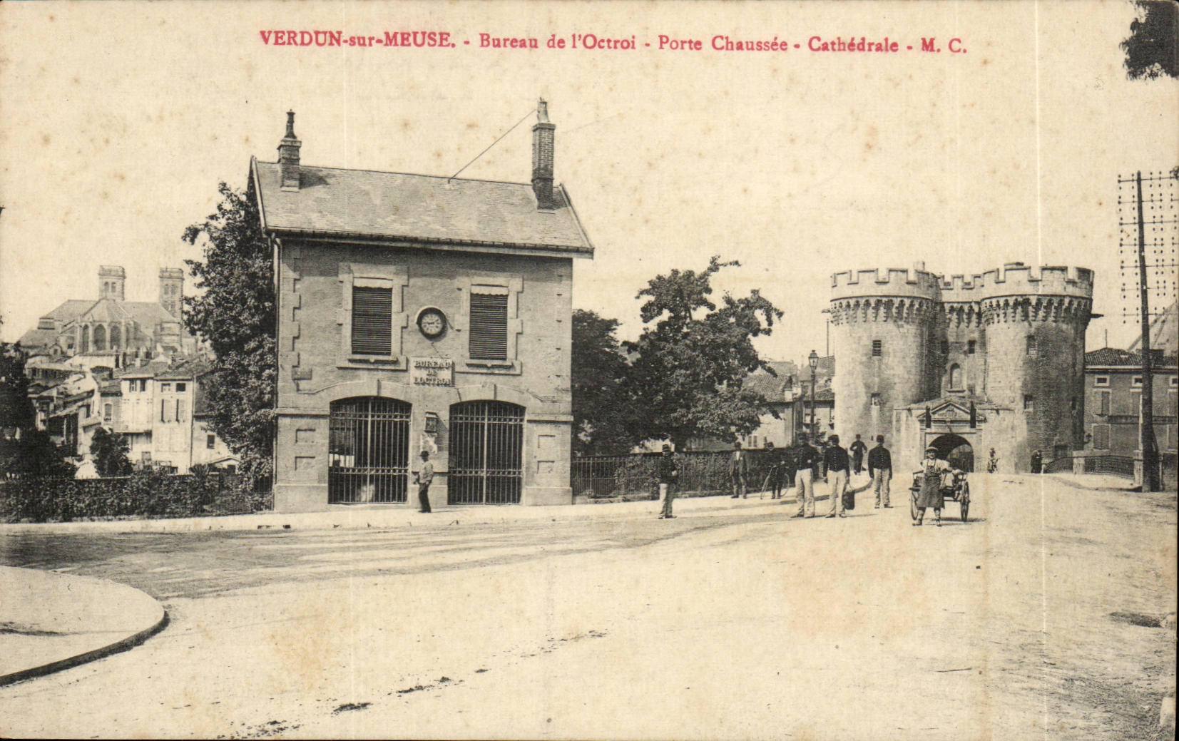 Verdun-sur-Meuse - Zollamt - Tor Chaussée - Kathedrale - M. C.