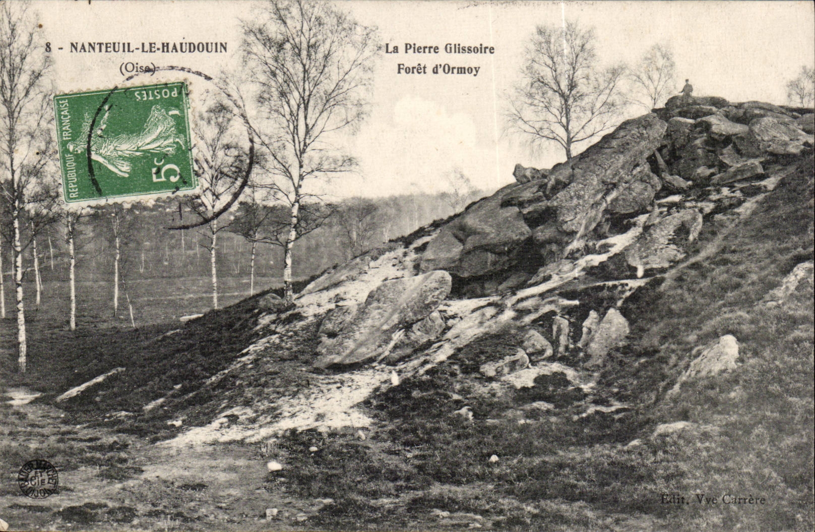 La Pierre Glissoire — Forêt d'Ormoy — Nanteuil-le-Haudouin (Oise) — Edit. Vve Carrère