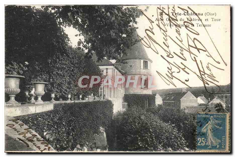 Trie Chateau CPA Aile Ouest du chateau et tour Vue prise de la terrasse