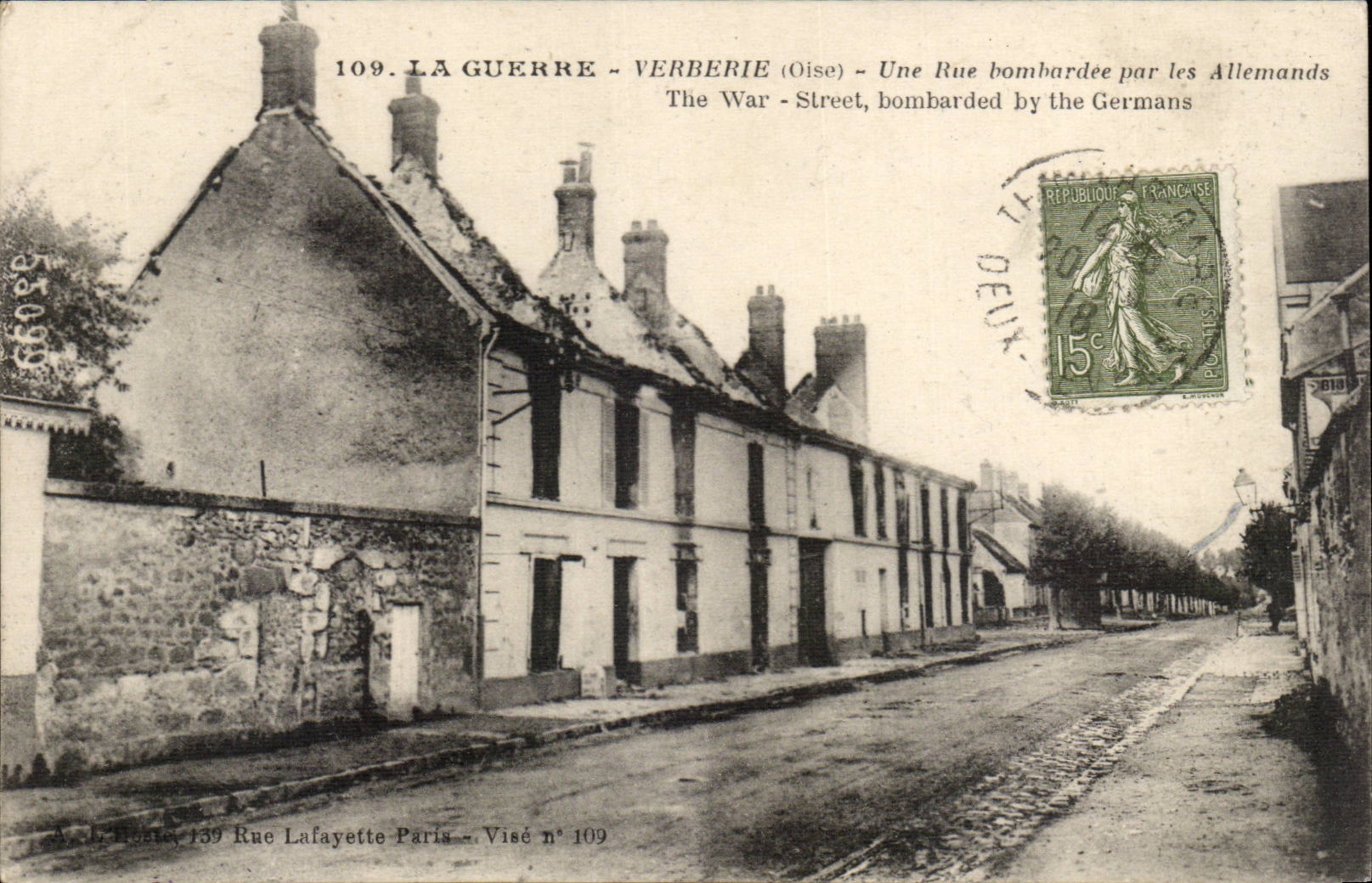 La Guerre - Verberie (Oise) — Rue bombardée par les Allemands — A. Le Hocquet, 139 Rue Lafayette Paris, Visé n° 109
