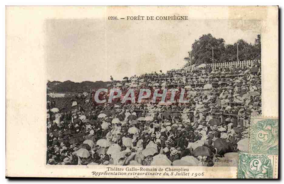 Théâtre Gallo-Romain de Champlieu — Représentation extraordinaire du 8 Juillet 1906 — Éditeur Compiegne, n° 0206