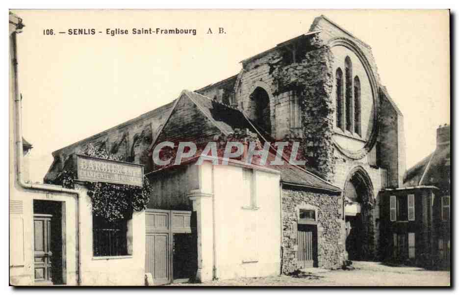 Senlis - Kirche Saint-Frambourg — Ruinen und Schreiner-Haarschneider — A.B. n°106