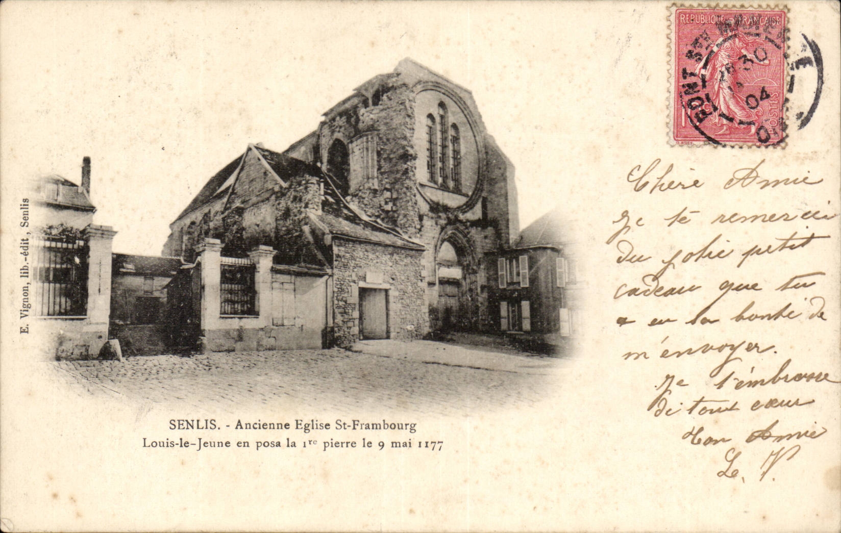 Senlis - Ancienne Église St-Frambourg — Louis-le-Jeune posa la 1ère pierre le 9 mai 1177 — E. Vignon, lith.édit., Senlis